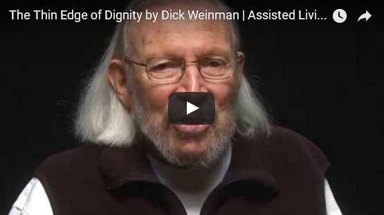 The Thin Edge of Dignity by Dick Weinman | Assisted Living Documentary